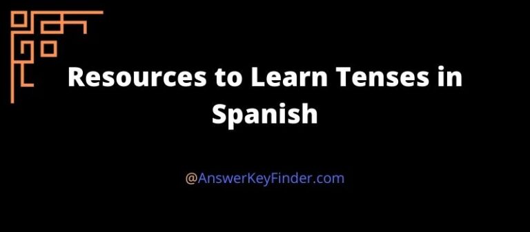 Resources to Learn Tenses in Spanish