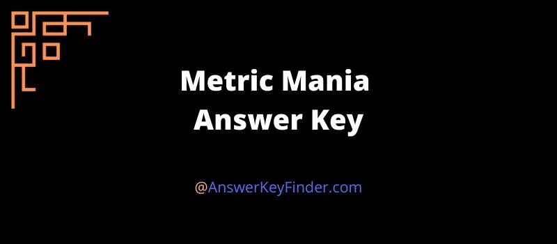 Metric Mania Answer Key