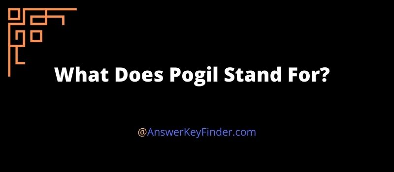 What Does Pogil Stand For