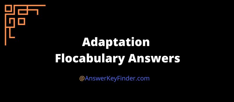 Adaptation Flocabulary Answers