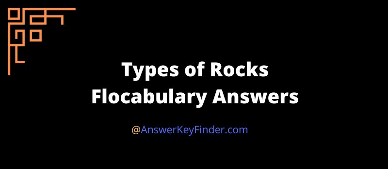 Types of Rocks Flocabulary Answers