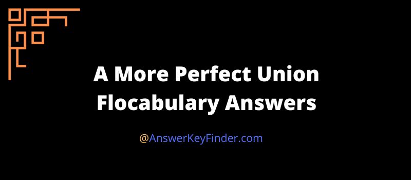 A More Perfect Union flocabulary answers