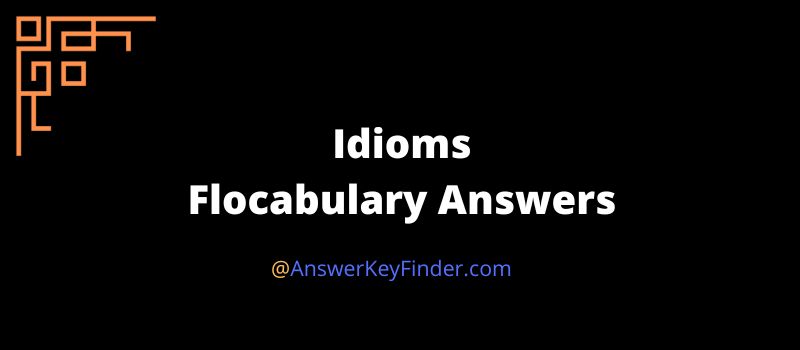 Idioms Flocabulary Answers