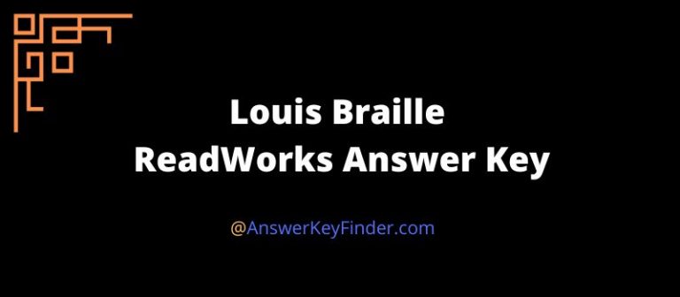 Louis Braille ReadWorks Answer Key