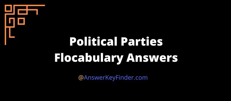 Political Parties Flocabulary Answers