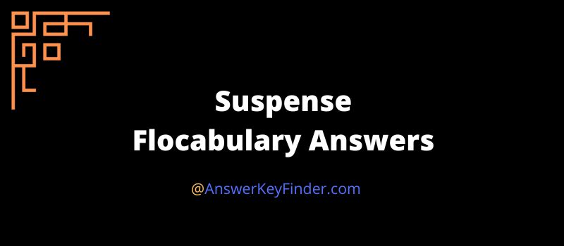 Suspense Flocabulary Answers