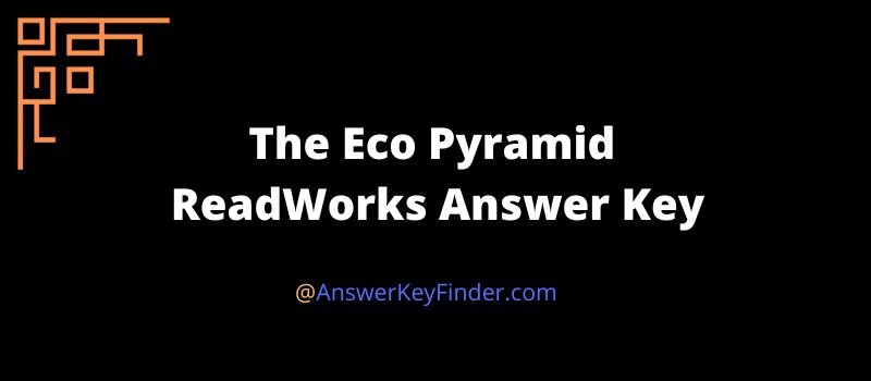 The Eco Pyramid ReadWorks Answer Key