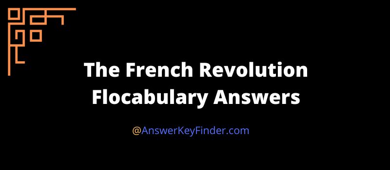 The French Revolution Flocabulary Answers