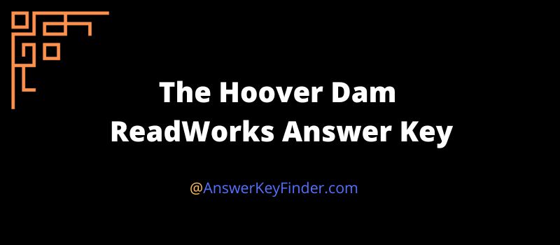 The Hoover Dam ReadWorks Answer Key
