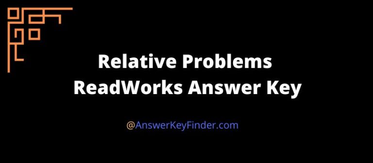 Relative Problems ReadWorks Answer Key