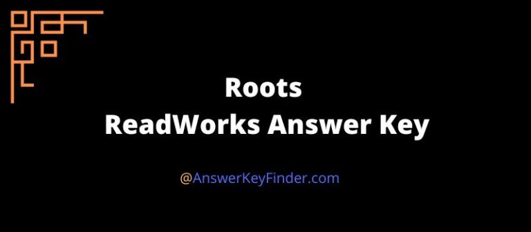 Roots ReadWorks Answer Key