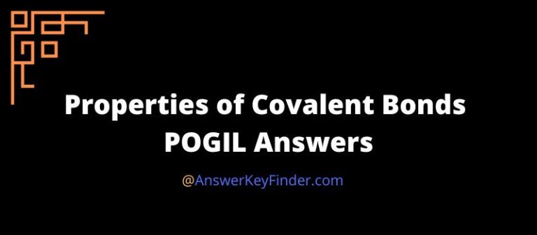 Properties of Covalent Bonds POGIL Answers