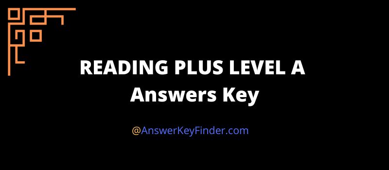 Reading Plus LEVEL A Answers Key