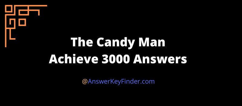 The Candy Man Achieve 3000 Answers key