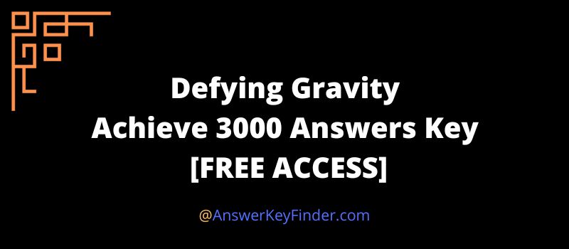 Defying Gravity Achieve 3000 Answers Key