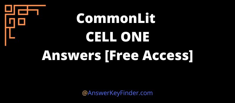 CELL ONE CommonLit Answers key