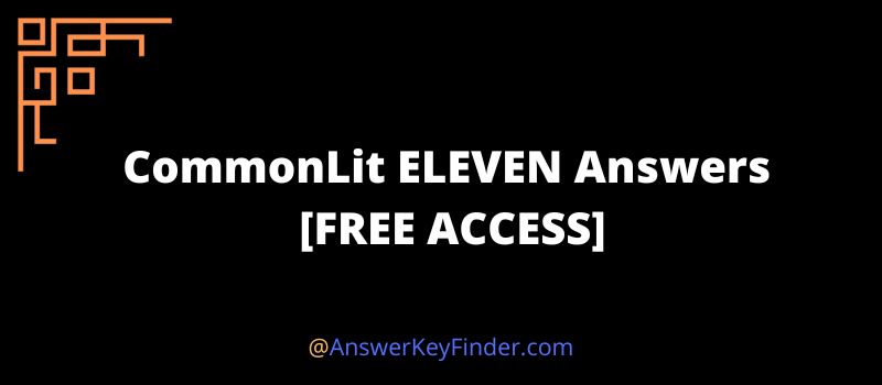CommonLit ELEVEN Answers key