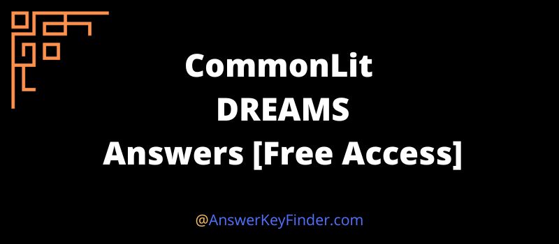 DREAMS CommonLit Answers key
