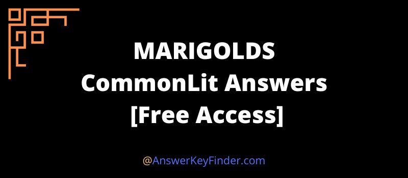 MARIGOLDS CommonLit Answers Key