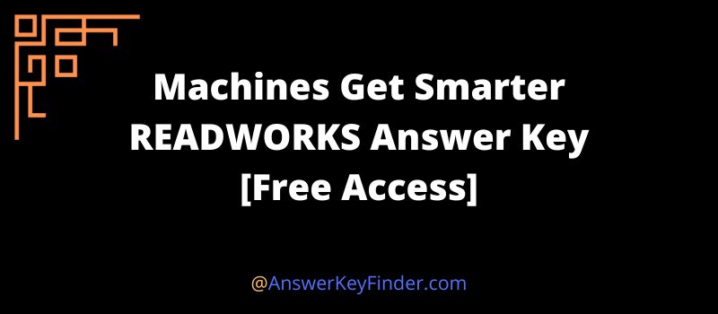 Machines Get Smarter ReadWorks Answer Key