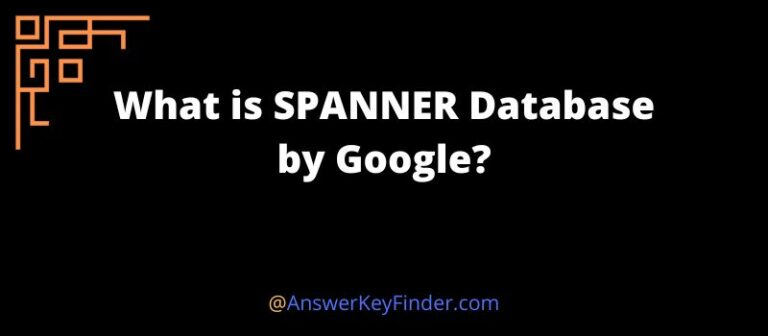 What is SPANNER Database by Google?