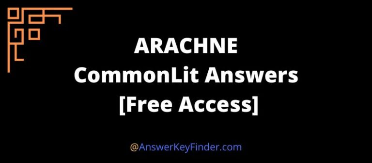 ARACHNE CommonLit Answers key