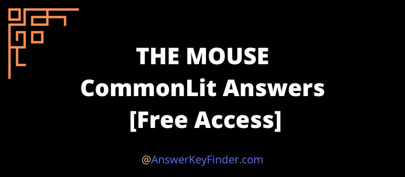THE MOUSE CommonLit Answers key