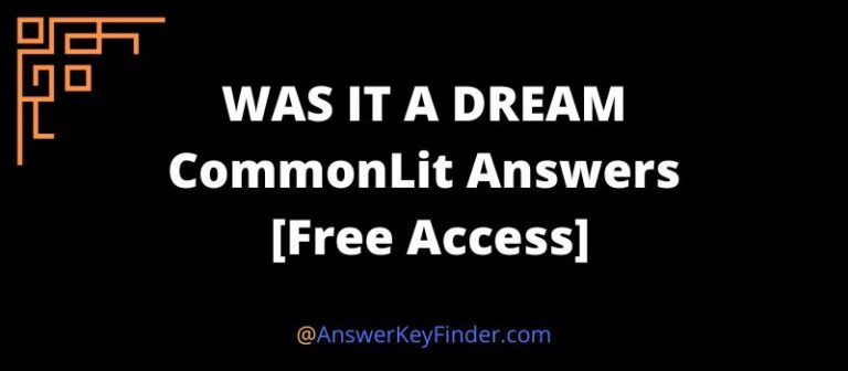WAS IT A DREAM CommonLit Answers key