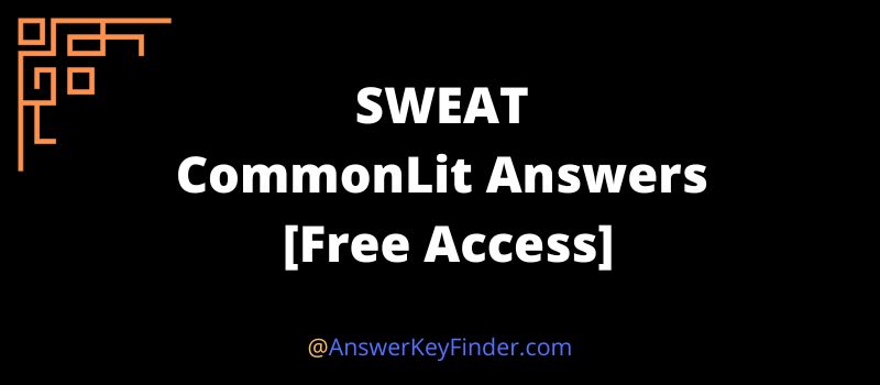 SWEAT CommonLit Answers key