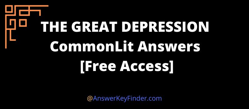 THE GREAT DEPRESSION CommonLit Answers key