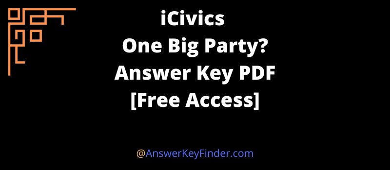 iCivics One Big Party Answers Key PDF