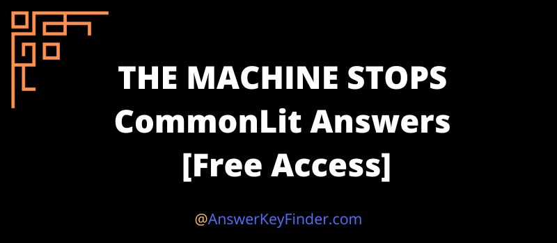 THE MACHINE STOPS CommonLit Answers key