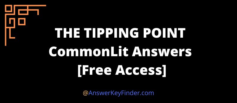 THE TIPPING POINT CommonLit Answers key